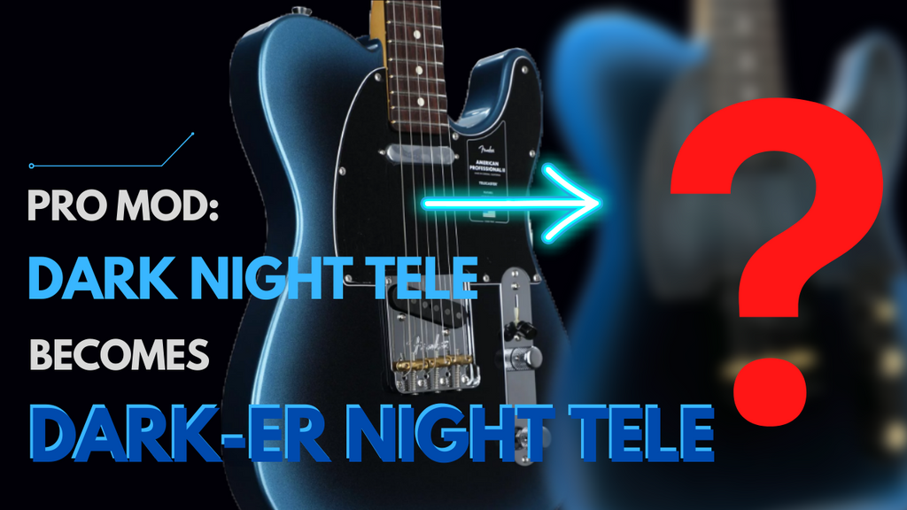 Dark -er Night Tele Mod - Fender American Professional II Telecaster