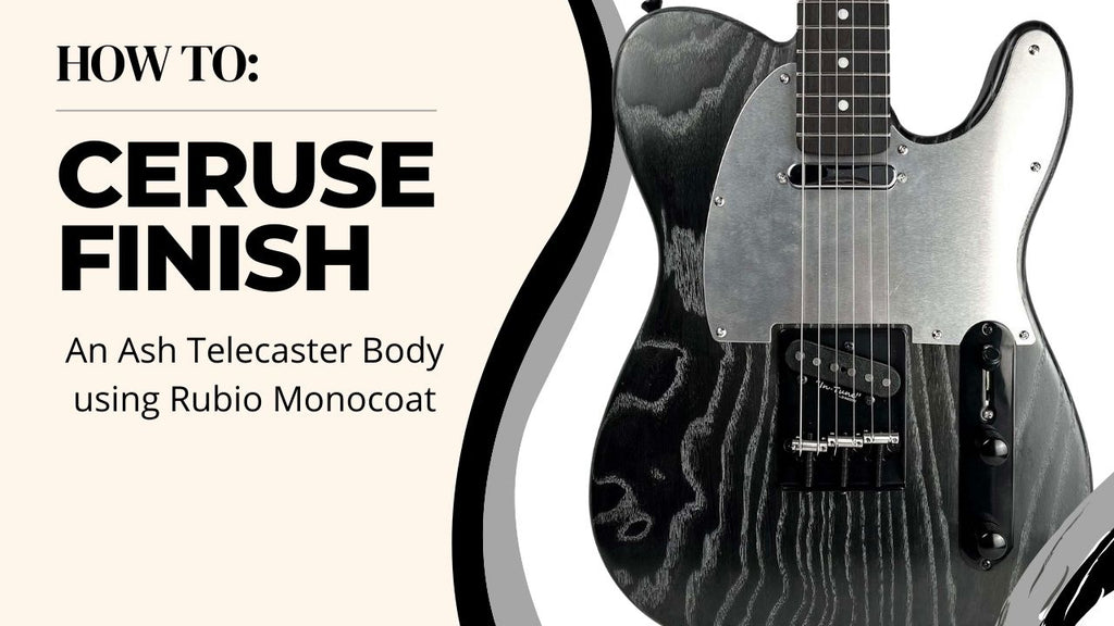 How To: Ceruse Finish Ash Body Telecaster Electric Guitar with Rubio Monocoat