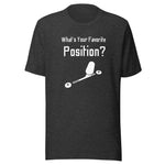 What's Your Favorite Position 5-Way Switch Unisex t-shirt