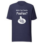 What's Your Favorite Position 3-Way Switch Unisex t-shirt