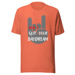 Don't Quit Your Daydream Rock N Roll Unisex t-shirt