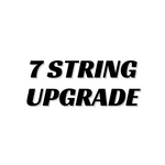 7 String Upgrade